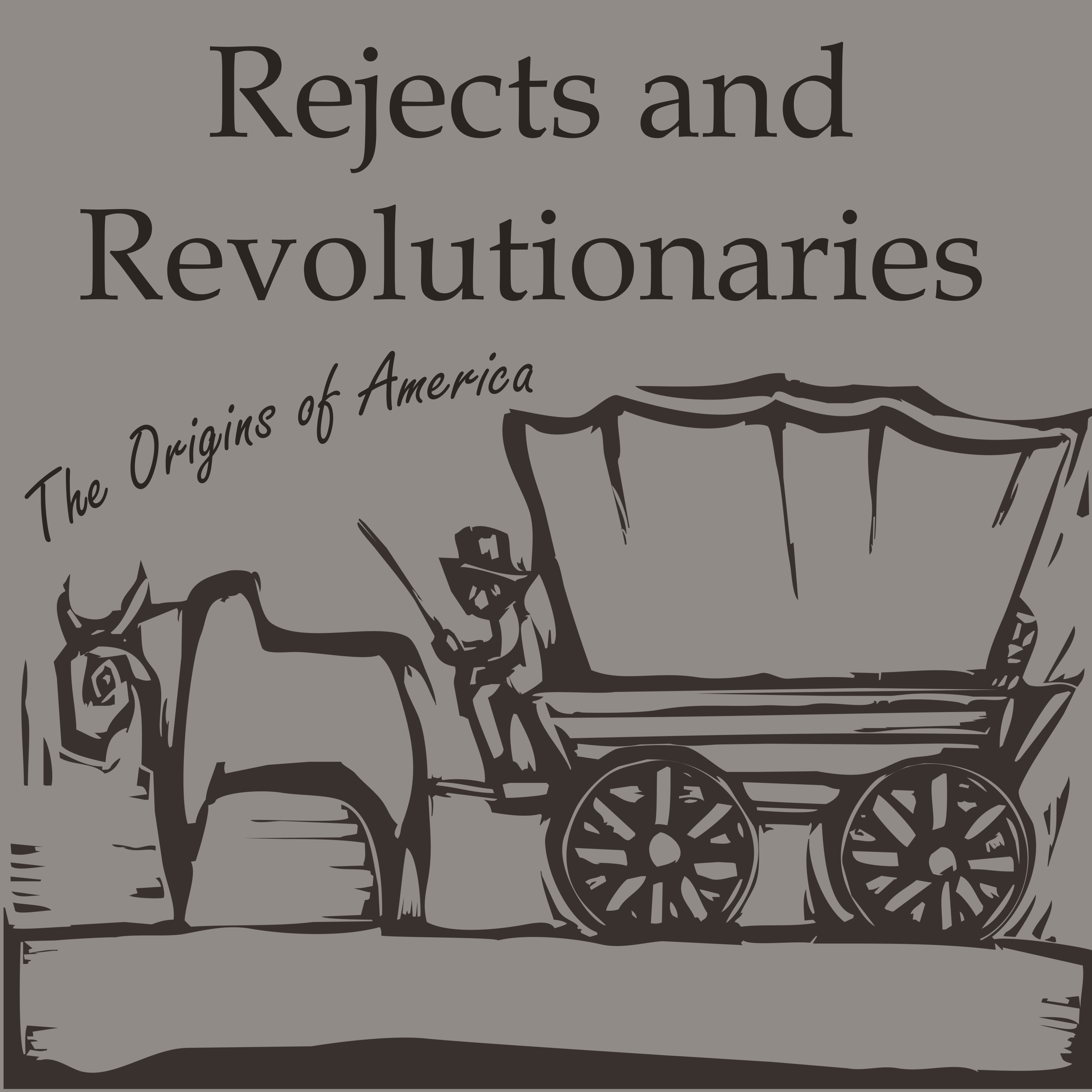 Rejects & Revolutionaries (American History Podcast)